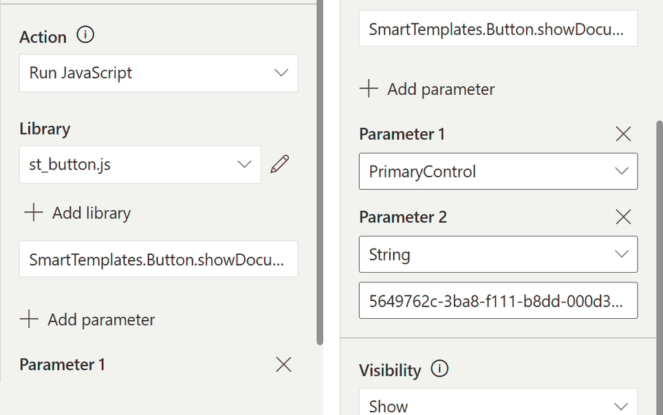 Zwei Ausschnitte aus dem Eigenschaften-Bereich des Befehlsdesigners in Power Apps (englische Oberfläche) nebeneinander. Links: die Überschrift »Action« mit der Auswahl »Run JavaScript«, darunter »Library« mit der Auswahl »st_button.js« und einem Stiftsymbol, der Eintrag »Add library«, ein Textfeld mit dem Funktionsnamen »SmartTemplates.Button.showDocu…«, »Add parameter« und am unteren Rand »Parameter 1«. Rechts derselbe Bereich weiter unten: das Textfeld mit dem Funktionsnamen, »Add parameter«, »Parameter 1« mit der Auswahl »PrimaryControl«, »Parameter 2« mit dem Typ »String« und einem Textfeld mit einer Kennung (einer langen Zeichenfolge aus Ziffern und Buchstaben), darunter der Beginn von »Visibility« mit »Show«.