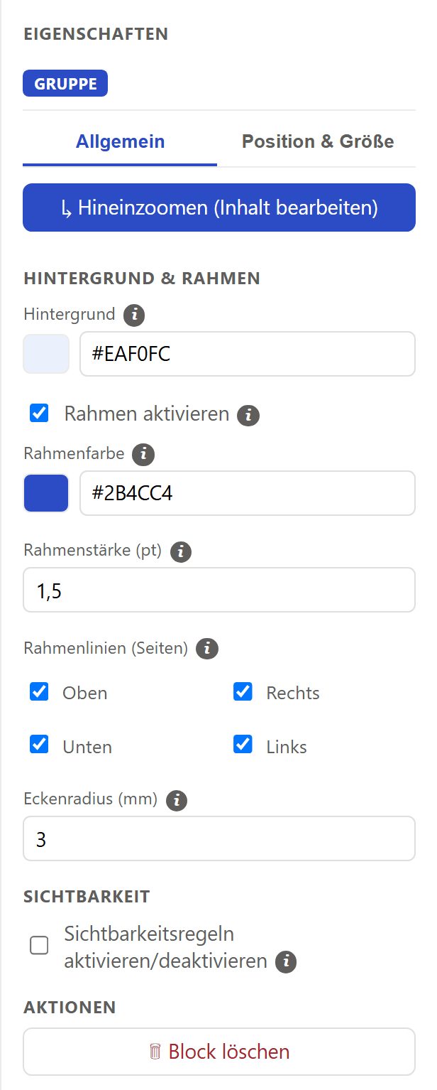 Ausschnitt der rechten Spalte »Eigenschaften« bei markierter Gruppe. Oben die blaue Marke »Gruppe«, darunter zwei Reiter: »Allgemein« (unterstrichen, aktiv) und »Position & Größe«. Es folgen der breite blaue Knopf »↳ Hineinzoomen (Inhalt bearbeiten)« und der Abschnitt »Hintergrund & Rahmen« mit dem Farbfeld »Hintergrund« (sehr helles Blau, Wert #EAF0FC), dem angehakten »Rahmen aktivieren«, der »Rahmenfarbe« (Blau, #2B4CC4), der »Rahmenstärke (pt)« 1,5, den vier angehakten »Rahmenlinien (Seiten)« Oben, Rechts, Unten und Links und dem »Eckenradius (mm)« 3. Darunter der Abschnitt »Sichtbarkeit« mit dem nicht angehakten Feld »Sichtbarkeitsregeln aktivieren/deaktivieren« und ganz unten der Abschnitt »Aktionen« mit dem roten Knopf »Block löschen«. Neben den meisten Feldern steht ein kleines ⓘ.